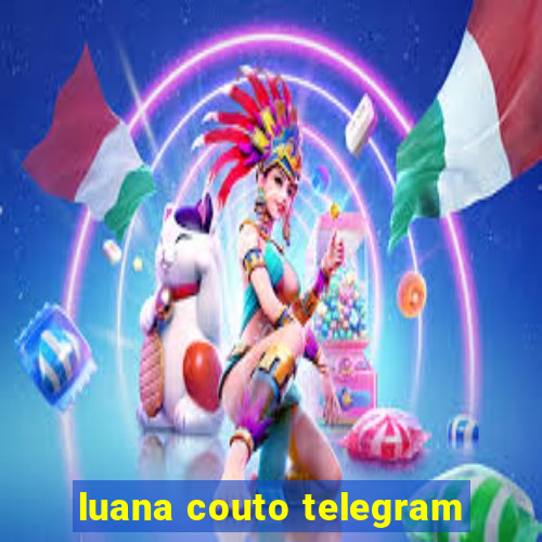 luana couto telegram